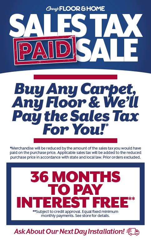 Sales Tax Paid Sale - Buy any carpet, any floor & we'll pay the sales tax for you!